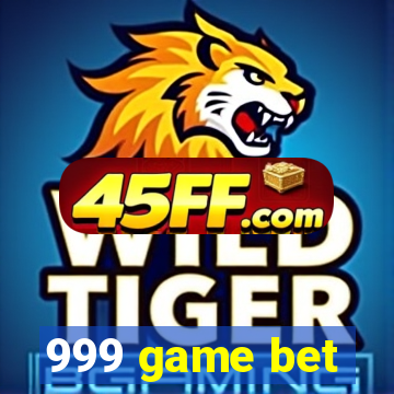 999 game bet